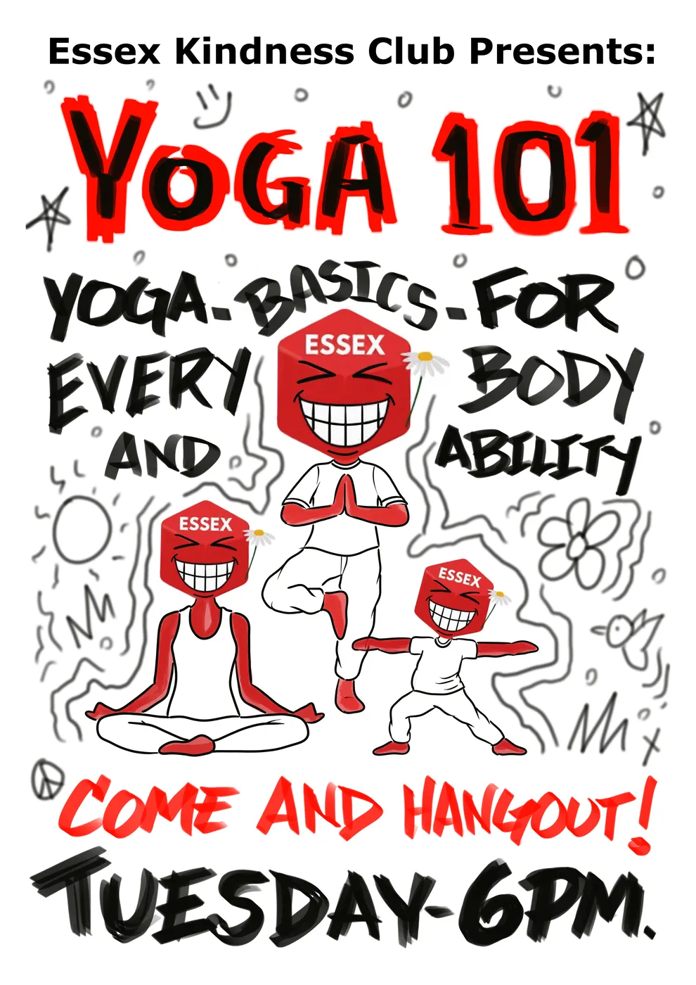 Hand-drawn poster: Essex Kindness Club presents Yoga 101, yoga basics for every body and ability. Come and hang out, Tuesday 6pm